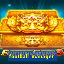 football manager 2019 fm scout