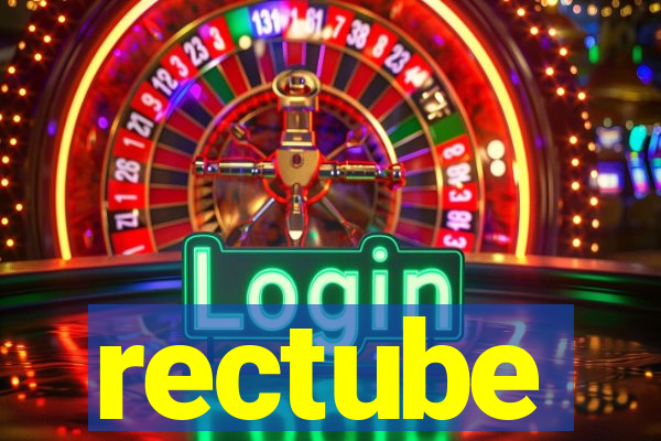 rectube