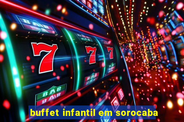 buffet infantil em sorocaba