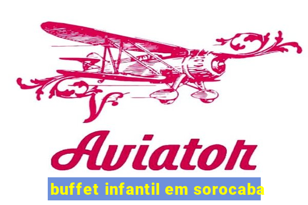 buffet infantil em sorocaba