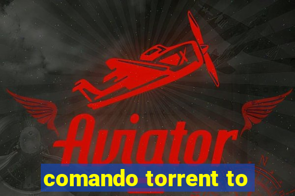 comando torrent to