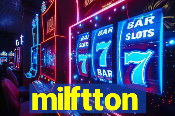 milftton