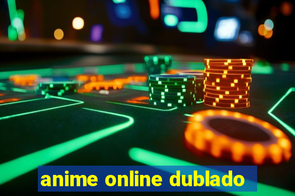 anime online dublado