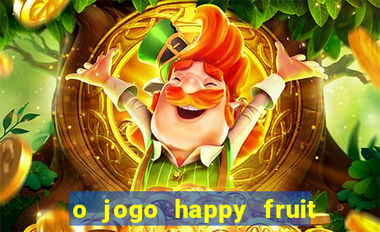 o jogo happy fruit fusion paga mesmo