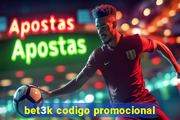 bet3k codigo promocional