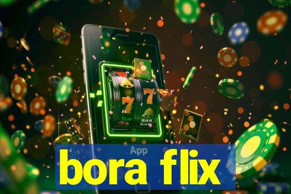 bora flix