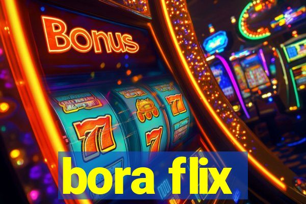 bora flix