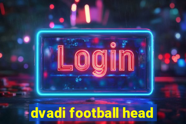 dvadi football head