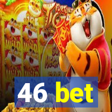 46 bet