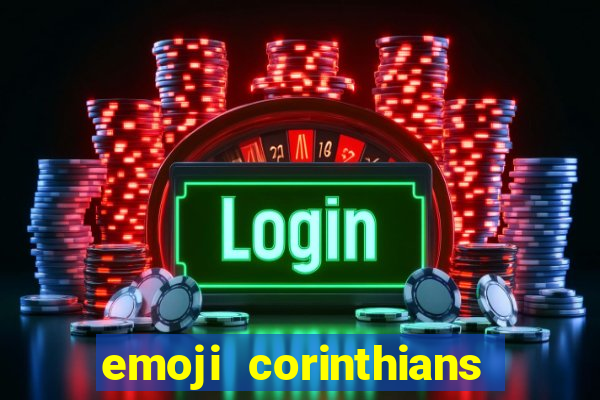 emoji corinthians copiar e colar