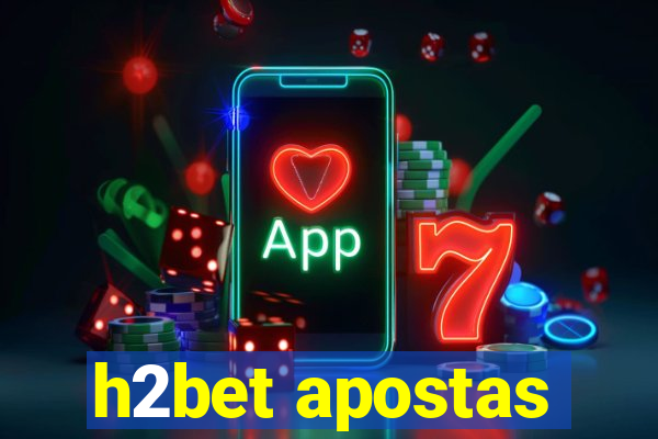 h2bet apostas