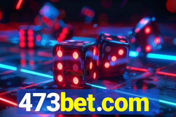 473bet.com