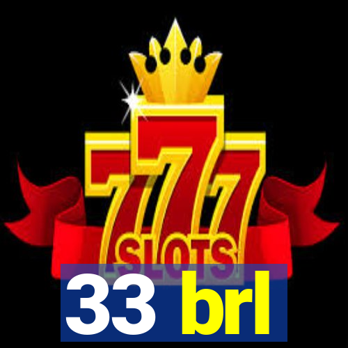 33 brl