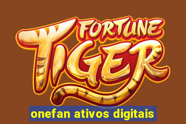 onefan ativos digitais