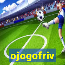 ojogofriv