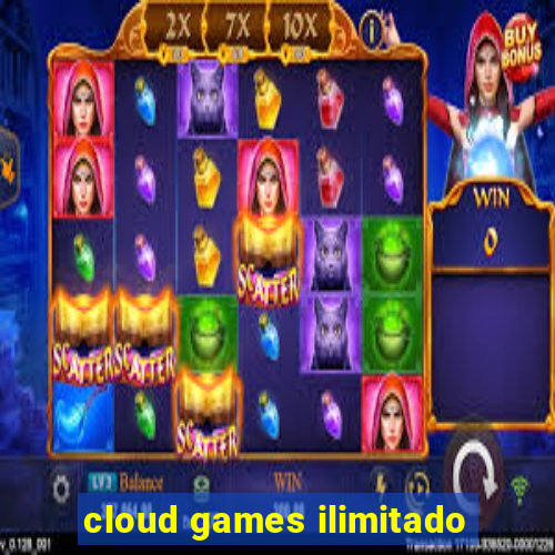 cloud games ilimitado