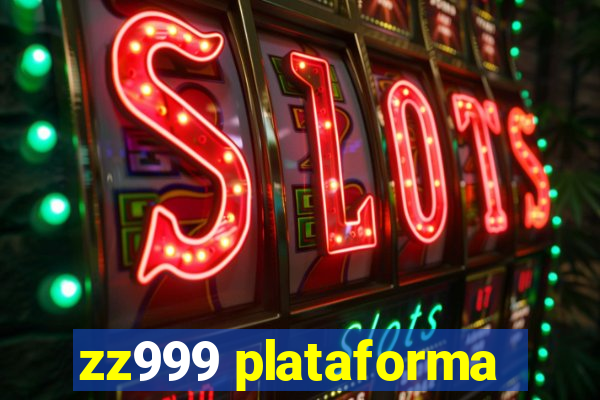 zz999 plataforma