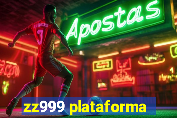 zz999 plataforma