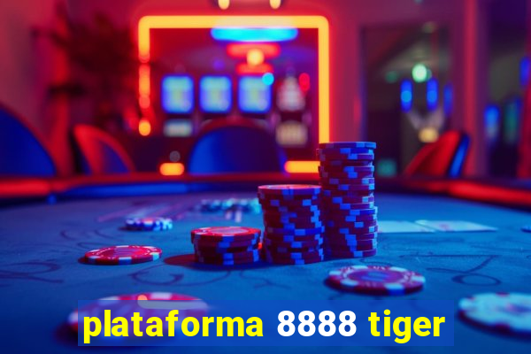 plataforma 8888 tiger