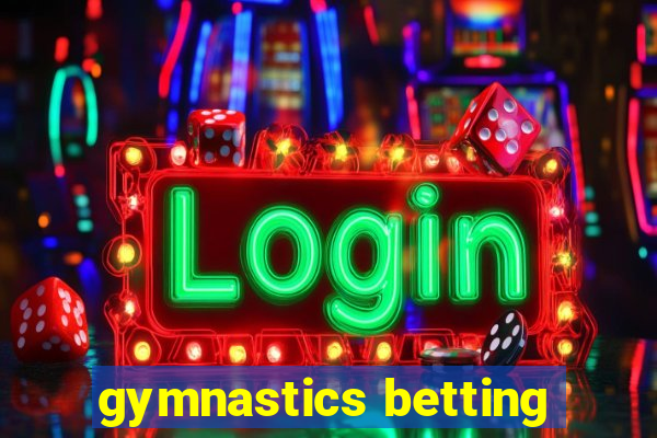 gymnastics betting