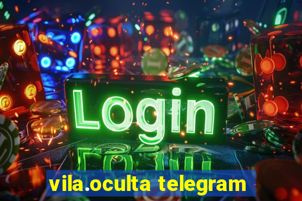 vila.oculta telegram