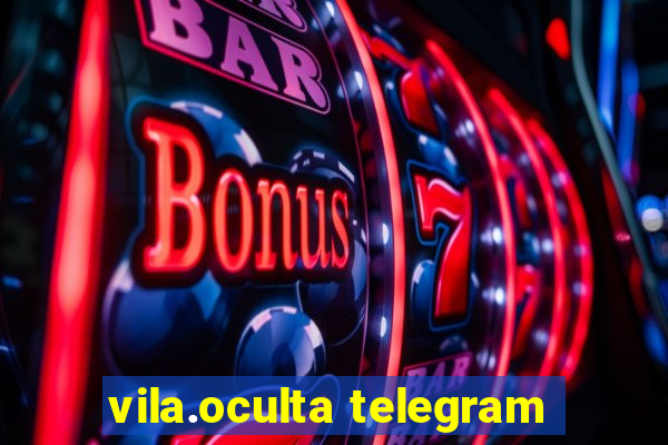 vila.oculta telegram