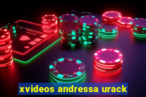 xvideos andressa urack