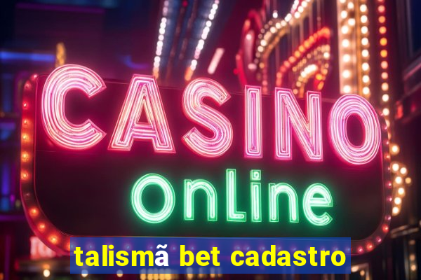 talismã bet cadastro