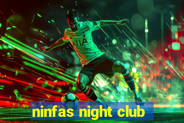 ninfas night club