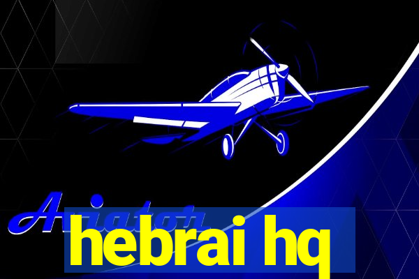 hebrai hq