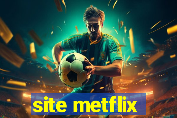 site metflix