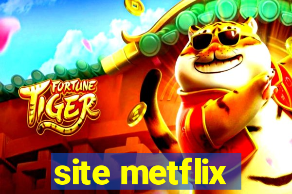 site metflix