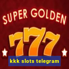 kkk slots telegram