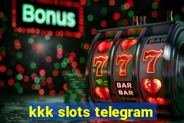 kkk slots telegram