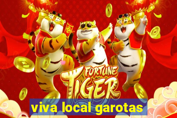 viva local garotas