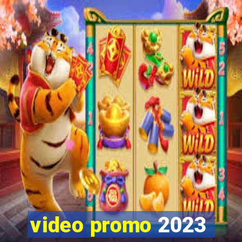 video promo 2023