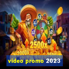 video promo 2023