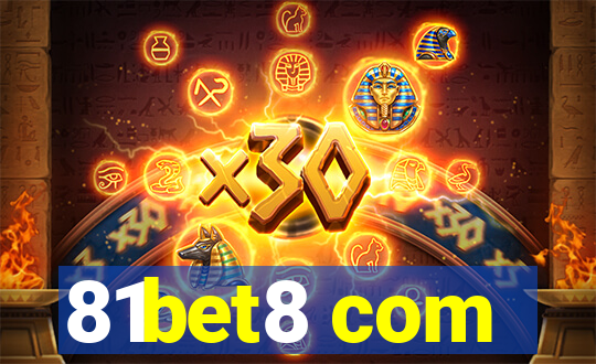 81bet8 com