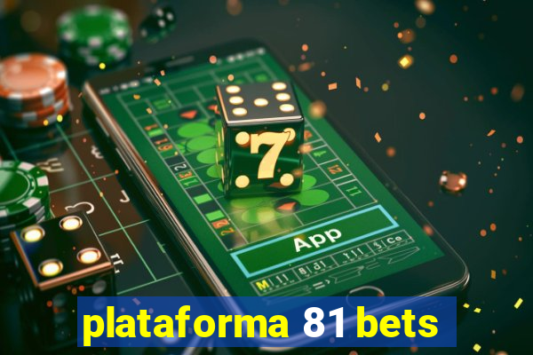 plataforma 81 bets