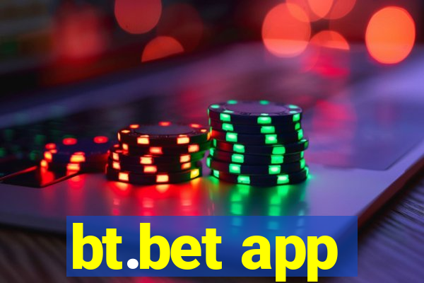 bt.bet app