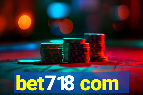 bet718 com