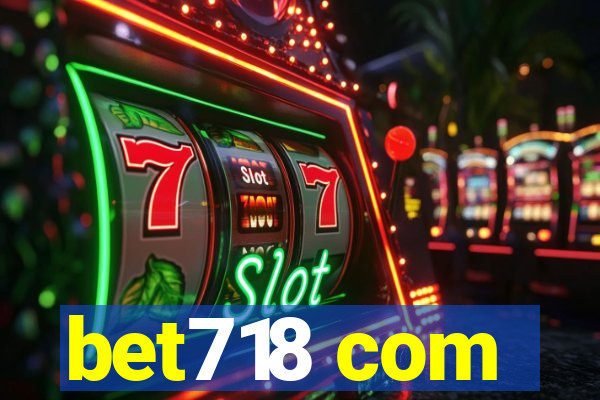 bet718 com