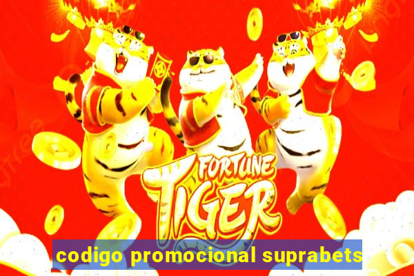 codigo promocional suprabets