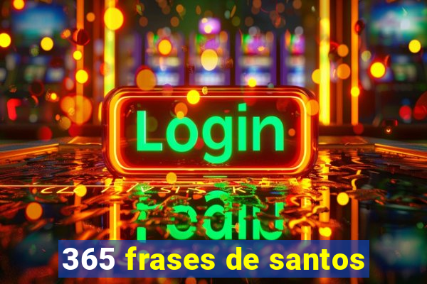 365 frases de santos