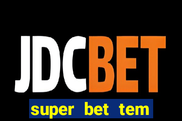 super bet tem pagamento antecipado