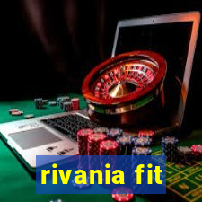 rivania fit