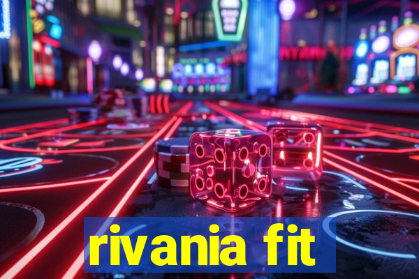 rivania fit