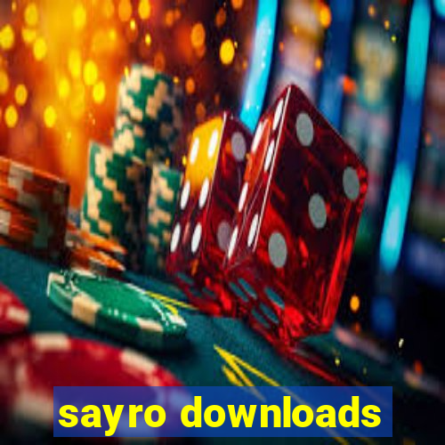 sayro downloads