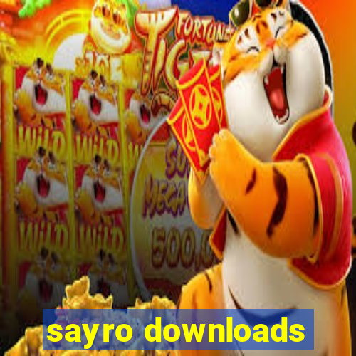 sayro downloads