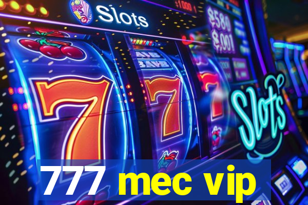 777 mec vip